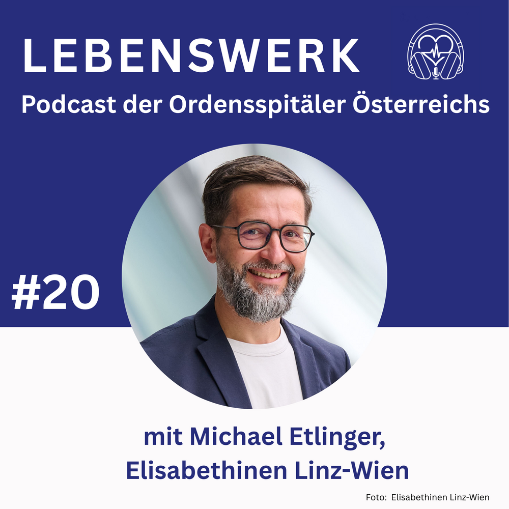Michael Etlinger; strategische Unternehmensentwicklung der Elisabethinen Linz-Wien
